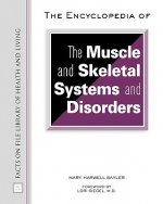Encyclopedia of the Muscle and Skeletal Systems and Disorders