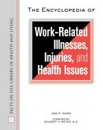 Encyclopedia of Work-related Illnesses, Injuries and Health Issues