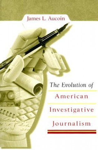 Evolution of American Investigative Journalism