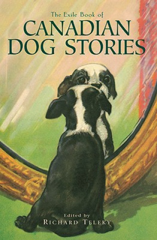 Exile Book of Canadian Dog Stories
