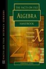 Facts on File Algebra Handbook