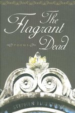 Flagrant Dead: Poems (P338/Mrc)