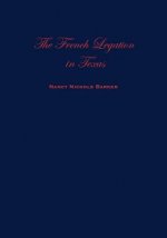 French Legation Texas-Vol I