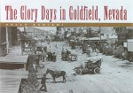 Glory Days in Goldfield, Nevada