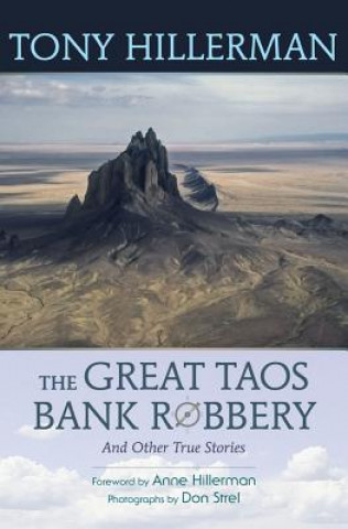Great Taos Bank Robbery and Other True Stories