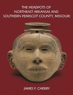 Headpots of Northeast Arkansas and Southern Pemiscot County, Missouri