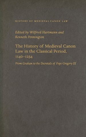 History of Medieval Canon Law in the Classical Period, 1140-1234