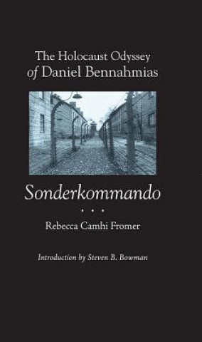 Holocaust Odyssey of Daniel Bennahmias, Sonderkommando