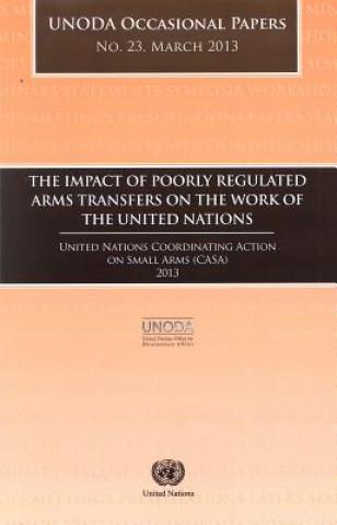 impact of poorly regulated arms transfers on the work of the United Nations