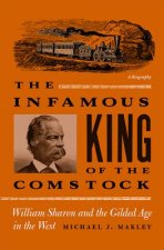 Infamous King of the Comstock