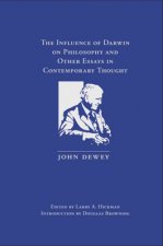 Influence of Darwin on Philosophy and Other Essays in Contemporary Thought