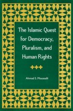 Islamic Quest for Democracy, Pluralism and Human Rights