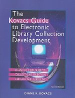 Kovacs Guide to Electronic Library Collection Development