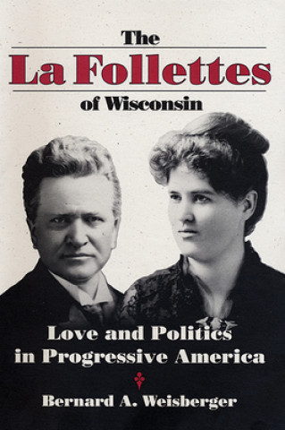 La Follettes of Wisconsin