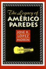 Legacy of Americo Paredes