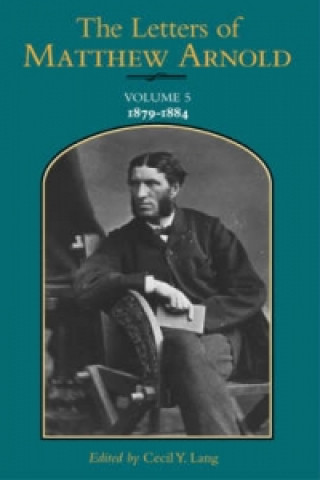 Letters of Matthew Arnold v.5; 1879-1884