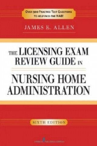 Licensing Exam Review Guide to Nursing Home Administration