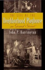 Life of the Neighborhood Playhouse on Grand Street