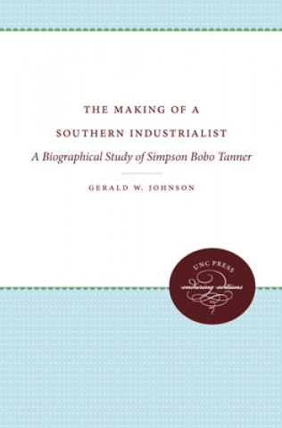Making of a Southern Industrialist