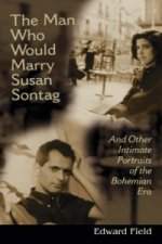 Man Who Would Marry Susan Sontag