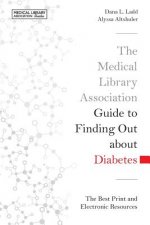 Medical Library Association Guide to Finding Out About Diabetes