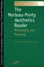 Merleau-Ponty Aesthetics Reader