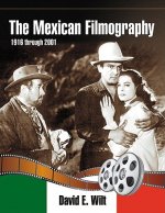 Mexican Filmography, 1916 Through 2001