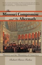 Missouri Compromise and Its Aftermath