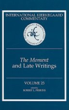 Moment and Late Writings
