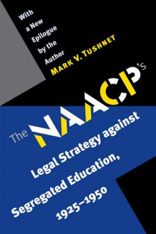 NAACP's Legal Strategy against Segregated Education, 1925-1950