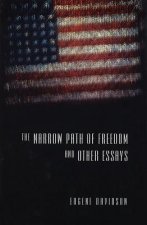 Narrow Path of Freedom and Other Essays