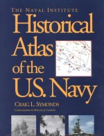 Naval Institute Historical Atlas of the U.S. Navy