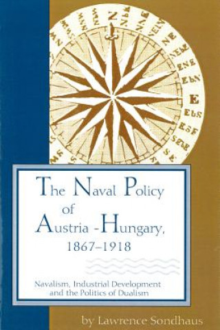 Naval Policy of Austria-Hungary 1867-1918
