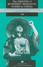 Origins of Buddhist Monastic Codes in China