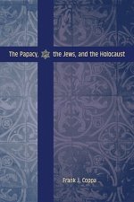 Papacy, the Jews, and the Holocaust