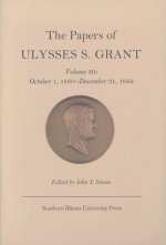 Papers of Ulysses S. Grant v. 30; October 1, 1880-December 31, 1882