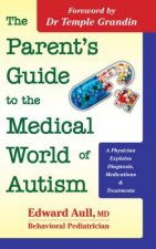 Parent's Guide to the Medical World of Autism