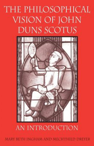 Philosophical Vision of John Duns Scotus