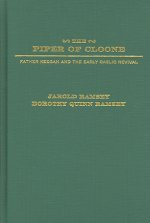 Piper Of Cloone: Father Keegan And The Early Gaelic Revival