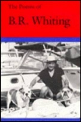 Poems of B.R. Whiting