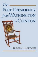 Post-Presidency from Washington to Clinton