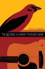 Red Bird All-Indian Traveling Band