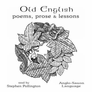 Old English Poems, Prose and Lessons