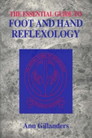 Essential Guide to Foot and Hand Reflexology