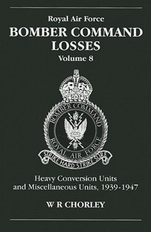 RAF Bomber Command Losses of the Second World War 8