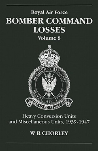 RAF Bomber Command Losses of the Second World War 8