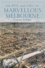Rise And Fall Of Marvellous Melbourne