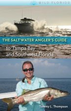 Saltwater Angler's Guide to Tampa Bay and Southwest Florida
