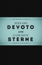 Selected Letters of Bernard DeVoto and Katharine Sterne