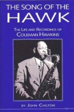 Song of the Hawk: the Life and Recordings of Coleman Hawkins